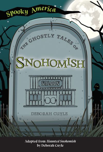 Ghostly Tales of Snohomish - Deborah Cuyle - Books - Unknown Publisher - 9781467198417 - August 2, 2021