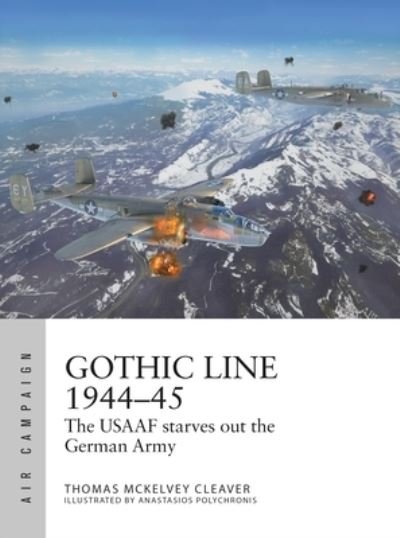 Cover for Thomas McKelvey Cleaver · Gothic Line 1944–45: The USAAF starves out the German Army - Air Campaign (Paperback Bog) (2022)