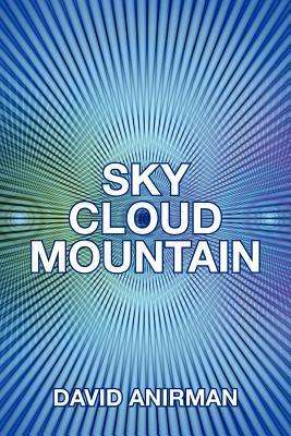 Cover for David Anirman · Sky Cloud Mountain (Paperback Book) (2012)