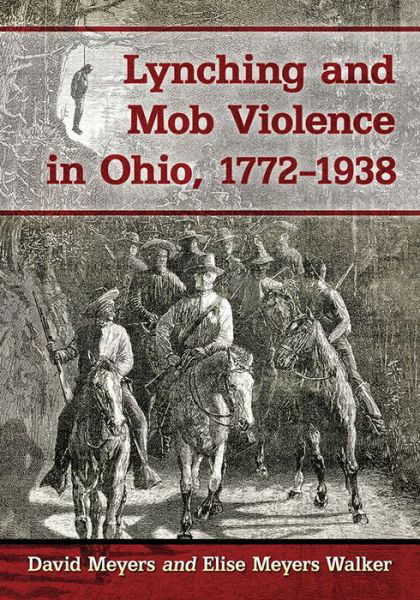 Cover for David Meyers · Lynching and Mob Violence in Ohio, 1772-1938 (Pocketbok) (2018)