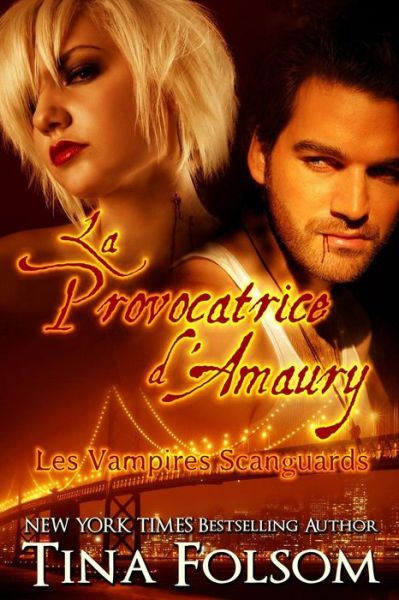 Cover for Tina Folsom · La Provocatrice D'amaury: Vampires Scanguards (Paperback Book) (2012)