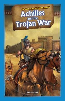 Cover for David Ferrell · Achilles and the Trojan War (Paperback Book) (2013)