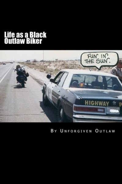 Cover for Unforgiven Outlaw · Life As a Black Outlaw Biker (Paperback Book) (2012)