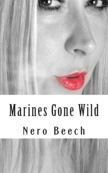 Cover for Nero Beech · Marines Gone Wild (Paperback Book) (2013)