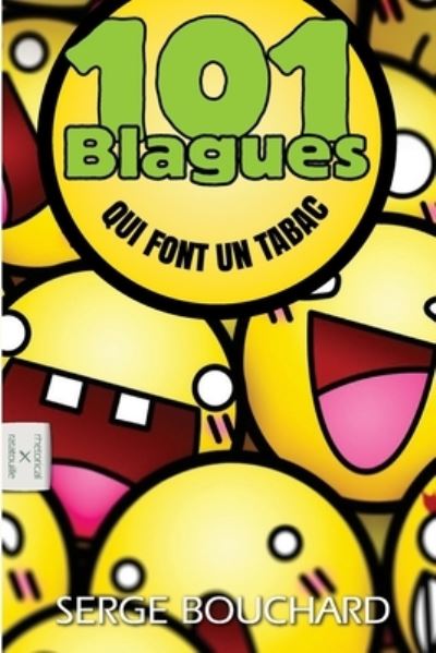 Cover for Serge Bouchard · 101 Blagues Qui Font Un Tabac (Paperback Book) (2013)