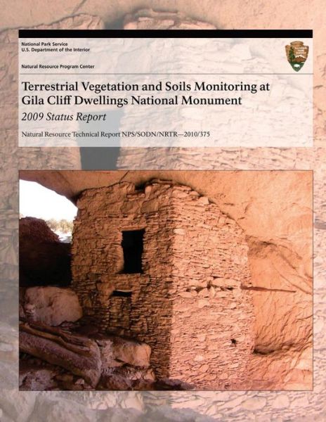 Cover for J Andrew Hubbard · Terrestrial Vegetation and Soils Monitoring at Gila Cliff Dwellings National Monument: 2009 Status Report (Paperback Book) (2010)