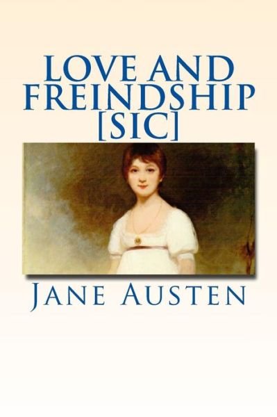 Cover for Jane Austen · Love and Freindship [sic] (Taschenbuch) (2014)