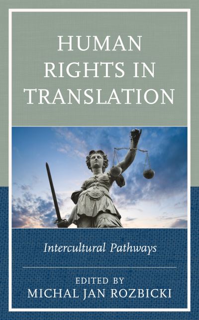 Cover for Michal Jan Rozbicki · Human Rights in Translation: Intercultural Pathways (Hardcover Book) (2018)