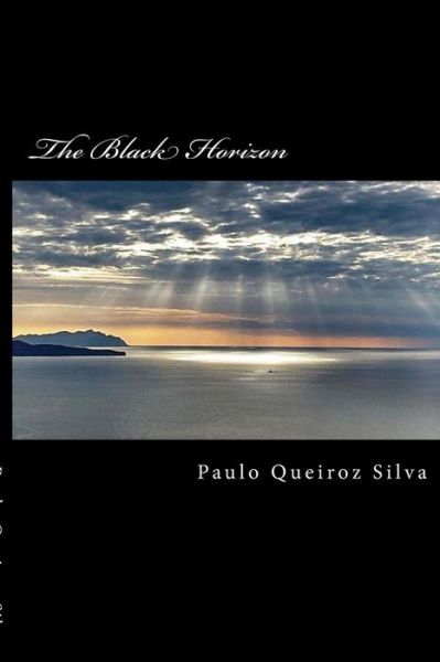 Cover for P Paulo Queiroz Silva S · The Black Horizon: Gate to Hell!! (Paperback Book) (2014)