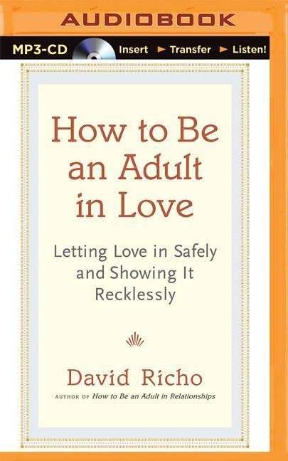 Cover for David Richo · How to Be an Adult in Love (MP3-CD) (2015)