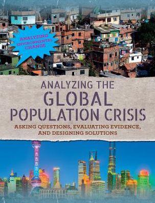 Cover for Philip Steele · Analyzing the Global Population Crisis (Hardcover Book) (2018)