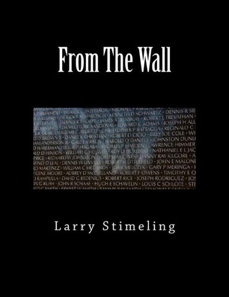 Cover for Larry Stimeling · From the Wall Second Edition: Stories About People on the Wall (Paperback Book) (2014)