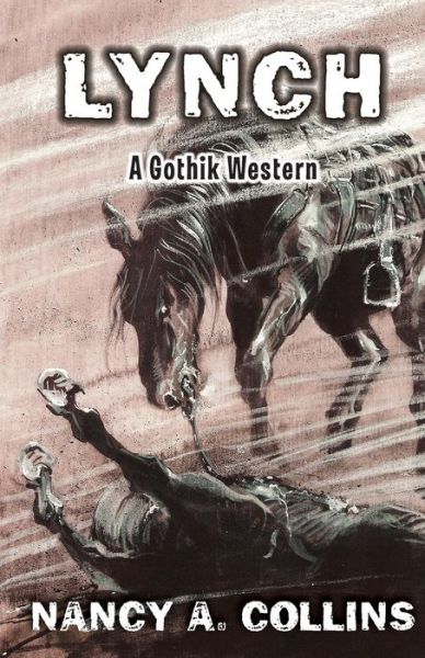 Cover for Nancy A. Collins · Lynch: A Gothik Western (Paperback Book) (2015)