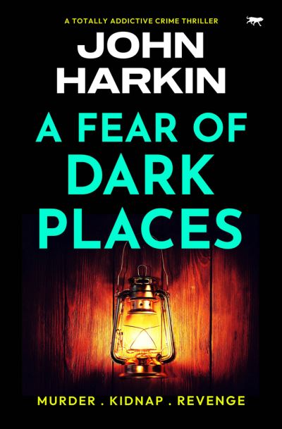 Cover for John Harkin · A Fear of Dark Places - The DI Kidston Crime Thrillers (Paperback Book) (2023)
