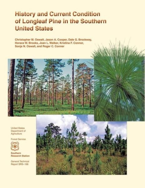 Cover for U S Department of Agriculture · History and Current Condition of Longleaf Pine in the Southern United States (Paperback Book) (2015)