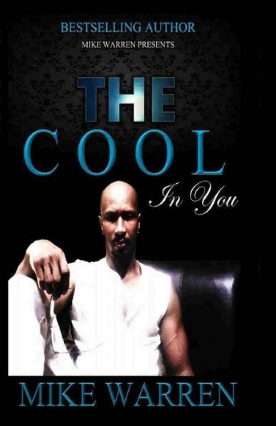 Cover for Mike Warren · The Cool in You (Paperback Book) (2014)