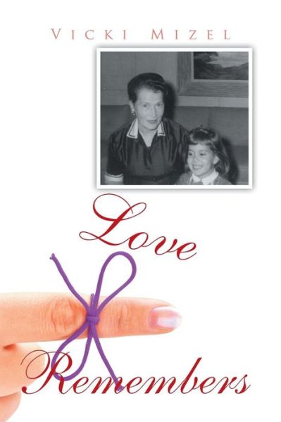 Cover for Vicki Mizel · Love Remembers (Paperback Book) (2015)