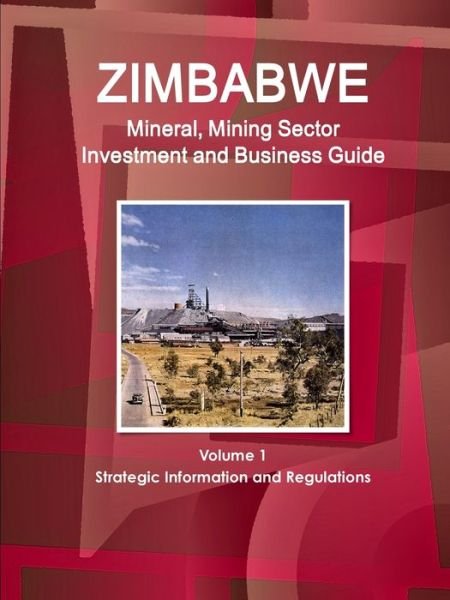 Cover for Ibp Usa · Zimbabwe Mineral, Mining Sector Investment and Business Guide (Paperback Bog) (2017)