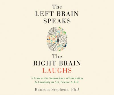 Cover for Ransom Stephens · Left Brain Speaks and the Right Brain Laughs (CD) (2016)