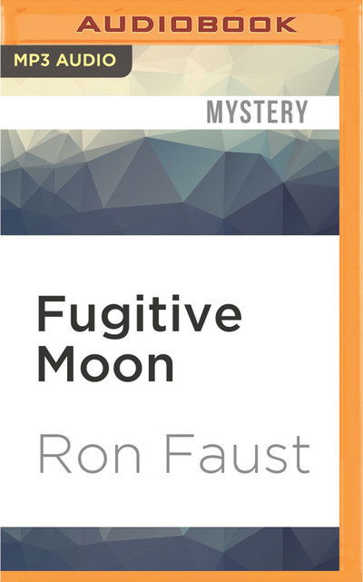 Cover for Ron Faust · Fugitive Moon (MP3-CD) (2016)