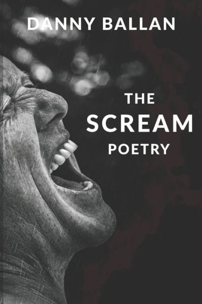 Cover for Danny Alexander Ballan · The Scream: Poem Collection (Paperback Book) (2016)