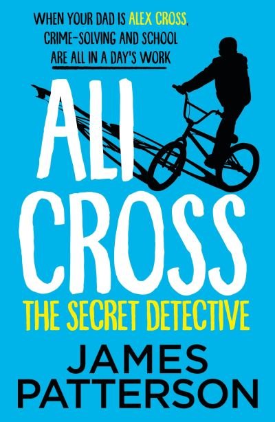 Ali Cross: The Secret Detective - Ali Cross - James Patterson - Libros - Cornerstone - 9781529120417 - 6 de julio de 2023