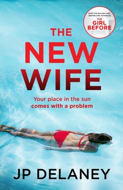 The New Wife: the perfect escapist thriller from the author of The Girl Before - JP Delaney - Bøker - Quercus Publishing - 9781529430417 - 18. januar 2024