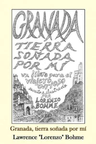 Cover for Lawrence Bohme · Granada, tierra sonada por mi (Paperback Book) (2016)