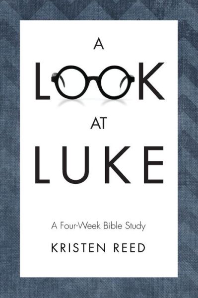 Cover for Kristen Reed · A Look At Luke (Inbunden Bok) (2018)