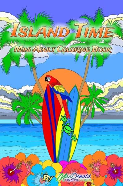 Cover for Chris MacDonald · Island Time Mini Adult Coloring Book (Paperback Bog) (2016)