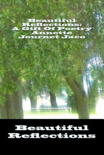 Cover for Annette Journet Jaco · Beautiful Reflections (Paperback Book) (2016)