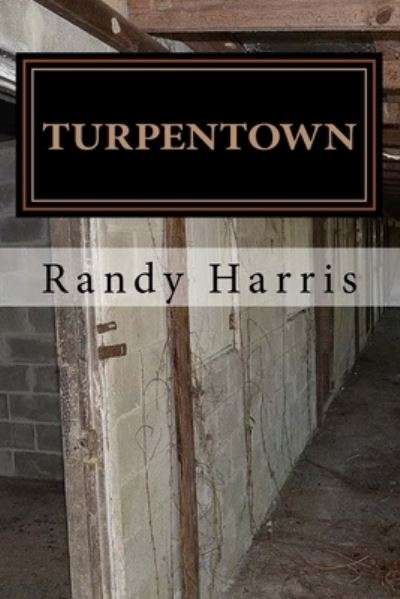 Cover for Randy Harris · Turpentown (Pocketbok) (2017)