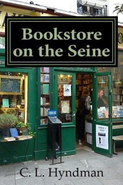 Cover for C L Hyndman · Bookstore on the Seine (Paperback Book) (2016)