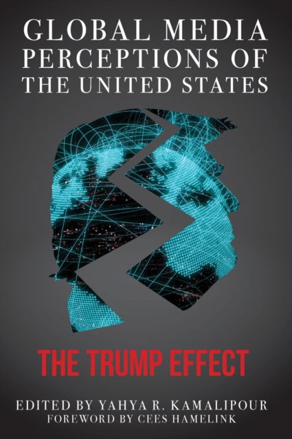 Cover for Yahya R. Kamalipour · Global Media Perceptions of the United States: The Trump Effect (Hardcover Book) (2021)