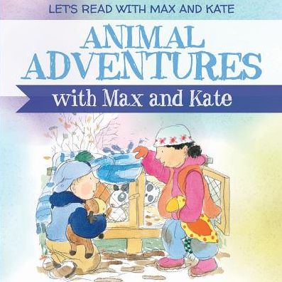 Cover for Mick Manning · Animal Adventures with Max and Kate (Hardcover Book) (2018)