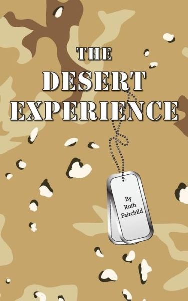 Cover for Ruth a Fairchild · The Desert Experience (Paperback Book) (2017)