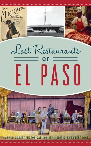 Cover for El Paso County Historical Society · Lost Restaurants of El Paso (Hardcover Book) (2021)