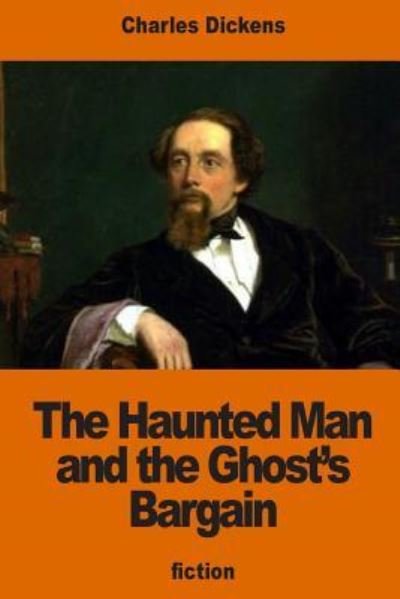Cover for Dickens · The Haunted Man and the Ghost's Bargain (Paperback Book) (2016)