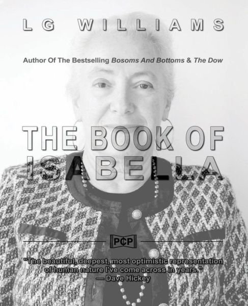 The Book Of Isabella - Lg Williams - Bøger - Createspace Independent Publishing Platf - 9781540671417 - 26. november 2016