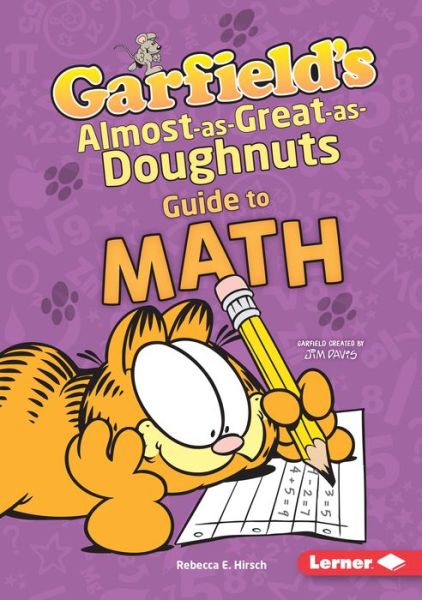 Cover for Rebecca E. Hirsch · Garfield's Almost-as-Great-as-Doughnuts Guide to Math (Book) (2019)