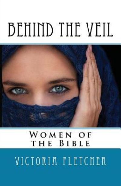 Cover for Victoria Fletcher · Behind the Veil (Paperback Book) (2017)