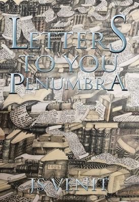 Cover for Js Venit · Letters to You Penumbra (Hardcover Book) (2021)