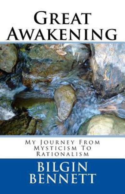 Cover for Bilgin Bennett · Great Awakening My Journey From Mysticism To Rationalism (Pocketbok) (2017)