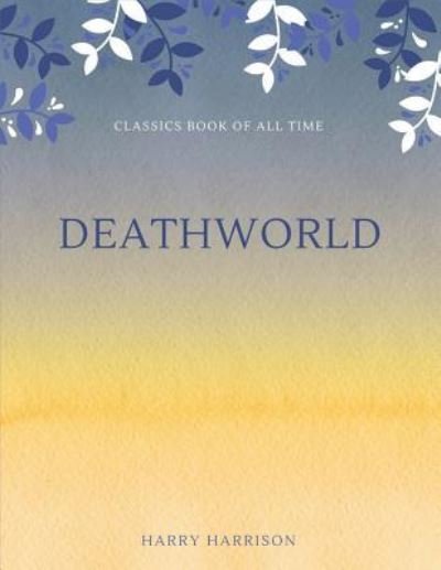 Cover for Harry Harrison · Deathworld (Taschenbuch) (2017)