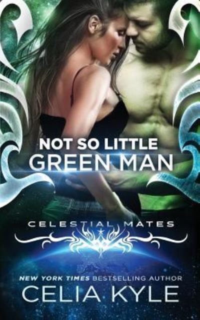 Cover for Celia Kyle · Not So Little Green Man (Scifi Alien Romance) (Paperback Bog) (2017)