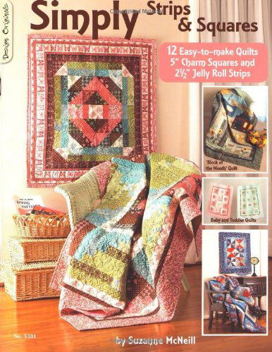 Simply Strips & Squares: 12 Easy to Make Quilts - Suzanne Mcneill - Books - Design Originals - 9781574216417 - 2008