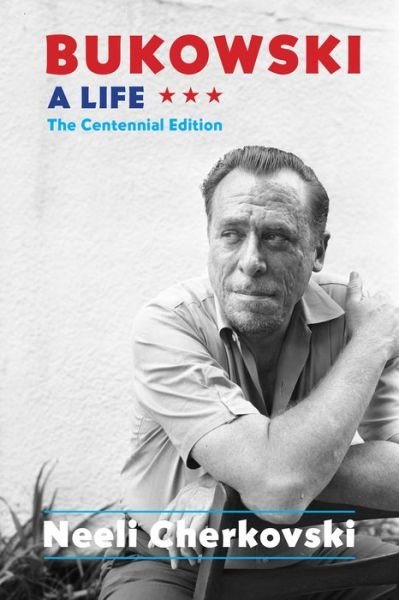 Cover for Neeli Cherkovski · Bukowski, A Life: The Centennial Edition (Taschenbuch) (2020)