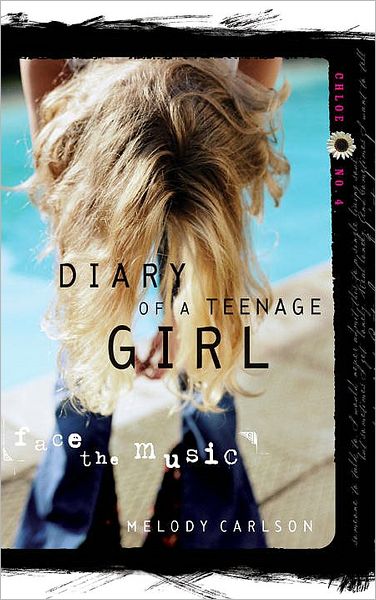 Cover for Melody Carlson · Face the Music - Diary of a Teenage Girl: Chloe (Pocketbok) (2004)