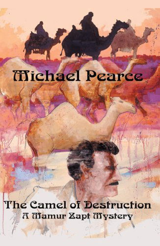 Cover for Michael Pearce · The Camel of Destruction: a Mamur Zapt Mystery (Mamur Zapt Mysteries) (Paperback Book) [Reprint edition] (2012)