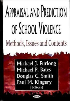 Cover for Michael J Furlong · Appraisal &amp; Prediction of School Violence: Methods, Issues &amp; Contents (Hardcover Book) (2004)